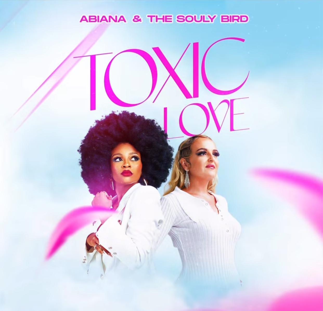 The Souly Bird & Abiana out with new song 'Toxic Love' - Nsemkeka